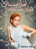 eBook: Frau mit Grill sucht Mann mit Kohle