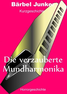 ebook: Die verzauberte Mundharmonika