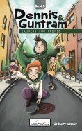 eBook: Dennis und Guntram - Zaubern für Profis (Band 3)