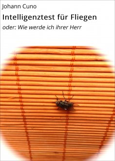 eBook: Intelligenztest für Fliegen