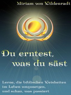ebook: Du erntest, was du säst