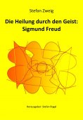 ebook: Die Heilung durch den Geist: Sigmund Freud