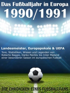 eBook: Das Fußballjahr in Europa 1990 / 1991