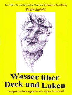 eBook: Wasser über Deck und Luken - Seefahrt in den 1950-60er Jahren