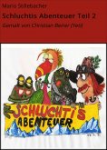 eBook: Schluchtis Abenteuer Teil 2