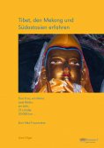 ebook: Tibet, den Mekong und Südostasien erfahren