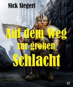 eBook: Auf dem Weg zur großen Schlacht