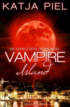 ebook: Vampire Island - Die dunkle Seite des Mondes (Band 1)