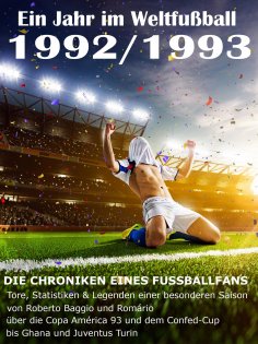 eBook: Ein Jahr im Weltfußball 1992 / 1993