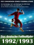 eBook: Das deutsche Fußballjahr 1992 / 1993