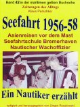 eBook: Seefahrt 1956-58 – Asienreisen vor dem Mast – Nautischer Wachoffizier