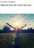 eBook: Warum bist du nicht bei mir