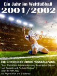 eBook: Ein Jahr im Weltfußball 2001 / 2002