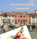 ebook: Die Farbpalette der Sehnsucht
