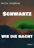 eBook: Schwartz wie die Nacht