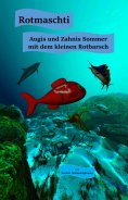 eBook: Rotmaschti - Augis und Zahnis Sommer mit dem kleinen Rotbarsch