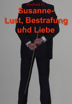 eBook: Susanne - Lust, Bestrafung und Liebe