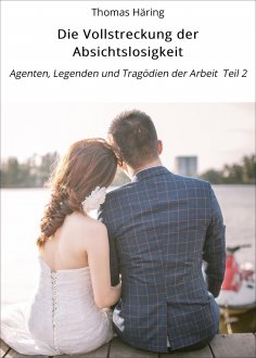 eBook: Die Vollstreckung der Absichtslosigkeit