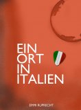 eBook: Ein Ort in Italien