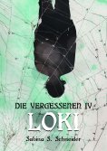 eBook: Die Vergessenen: Loki - Buch 4