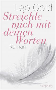 ebook: Streichle mich mit deinen Worten