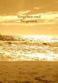 eBook: Vergeben und Vergessen