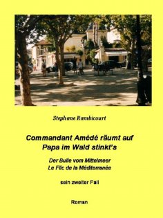 eBook: Commandant Amédé räumt auf - Papa im Wald stinkt's