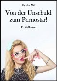 eBook: Von der Unschuld zum Pornostar!