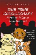 eBook: Eine feine Gesellschaft – Marder Misties zweiter Fall