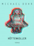ebook: Hüttenkoller