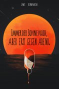 eBook: Immer der Sonne nach, aber erst gegen Abend.