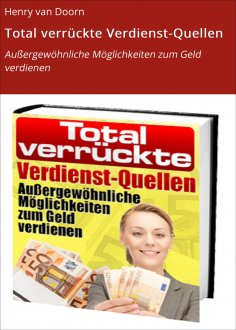 eBook: Total verrückte Verdienst-Quellen