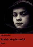 ebook: Vorwärts, wir gehen zurück