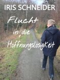 ebook: Flucht in die Hoffnungslosigkeit