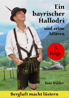 eBook: Ein Bayrischer Hallodri und seine Affären 5