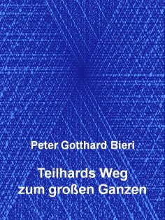 eBook: Teilhards Weg zum großen Ganzen