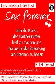 eBook: SEX FOREVER - oder die Kunst, den Partner immer heiß zu machen und die Lust in der Beziehung am Bren