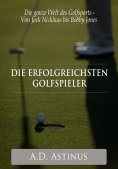 eBook: Die neun erfolgreichsten Golfspieler der Sportgeschichte