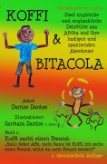 eBook: Koffi & Bitacola - Band 1: Koffi sucht einen Freund