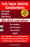 eBook: Ich lese deine Gedanken - GESTEN, WORTE, GEFÜHLE, die dich verraten