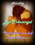 eBook: Der Todesengel und Verdammt steh auf- lebe endlich...!