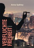 eBook: Verfluchte Freiheit