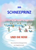 eBook: Der Schneeprinz und die Rose