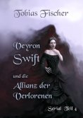 eBook: Veyron Swift und die Allianz der Verlorenen: Serial Teil 4