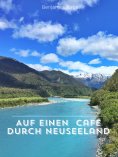 eBook: Auf einen Cafe durch Neuseeland