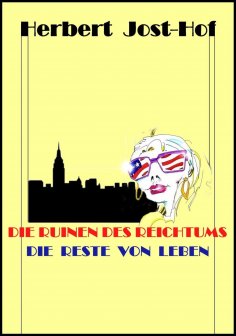 eBook: Die Ruinen des Reichtums - Die Reste von Leben