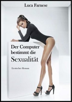 ebook: Der Computer bestimmt die Sexualität