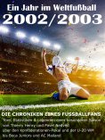 eBook: Ein Jahr im Weltfußball 2002 / 2003