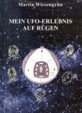 ebook: Mein UFO-Erlebnis auf Rügen