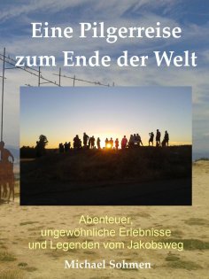 eBook: Eine Pilgerreise zum Ende der Welt